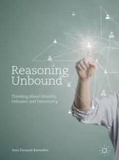 Reasoning Unbound Thinking About Morality, Delusion and Democracy