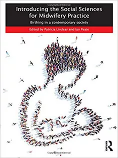 Introducing the Social Sciences for Midwifery Practice