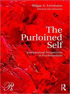 The Purloined Self: Interpersonal Perspectives in Psychoanalysis