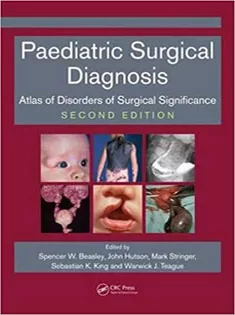 9781138197329 Paediatric Surgical Diagnosis: Atlas of Disorders of Surgical Significance, Second Edition