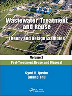 Wastewater Treatment and Reuse Theory and Design Examples, Volume 2:: Post-Treatment, Reuse, and Disposal