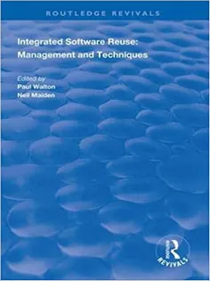 Integrated Software Reuse: Management and Techniques