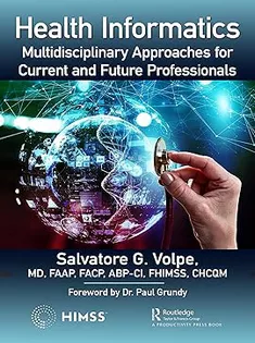 Health Informatics: Multidisciplinary Approaches for Current and Future Professionals