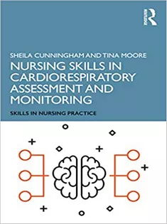 Nursing Skills in Cardiorespiratory Assessment and Monitoring