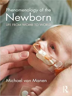 Phenomenology of the Newborn: Life from Womb to World
