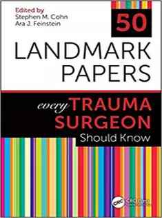 9781138506299 50 Landmark Papers Every Trauma Surgeon Should Know
