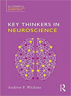 Key Thinkers in Neuroscience
