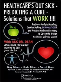 HEALTHCARE's OUT SICK - PREDICTING A CURE - Solutions That WORK !!!!