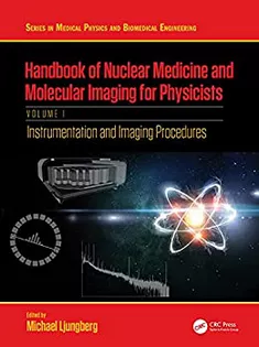 Handbook of Nuclear Medicine and Molecular Imaging for Physicists: Instrumentation and Imaging Procedures, Volume I