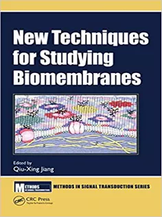 9781138618060 New Techniques for Studying Biomembranes