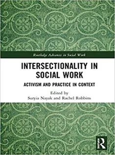 Intersectionality in Social Work: Activism and Practice in Context