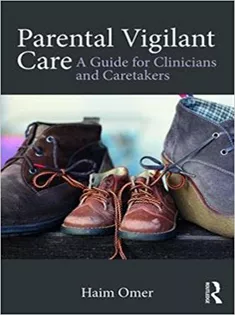 Parental Vigilant Care A Guide for Clinicians and Caretakers