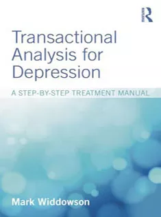 Transactional Analysis for Depression: A Step-By-Step Treatment Manual