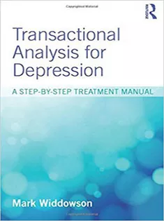 Transactional Analysis for Depression: A Step-By-Step Treatment Manual