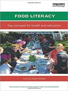 Food Literacy: Key Concepts for Health and Education