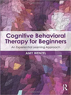 Cognitive Behavioral Therapy for Beginners