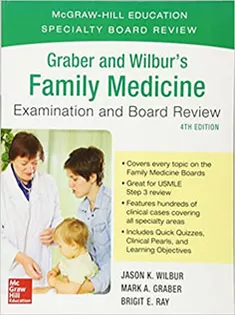 Graber and Wilbur's Family Medicine Examination and Board Review 1