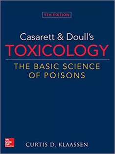 Casarett & Doulls Toxicology The Basic Science of Poisons