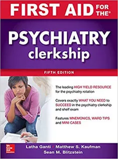 First Aid for the Psychiatry Clerkship 1