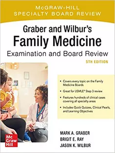 Graber and Wilbur's Family Medicine Examination and Board Review