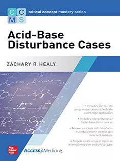 Critical Concept Mastery Series: Acid-Base Disturbance Cases