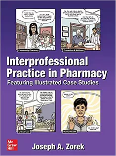 Interprofessional Practice in Pharmacy Featuring Illustrated Case Studies