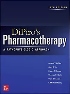 DiPiro's Pharmacotherapy: A Pathophysiologic Approach