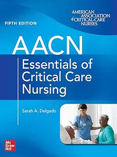 AACN Essentials of Critical Care Nursing