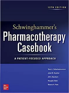 Schwinghammer’s Pharmacotherapy Casebook