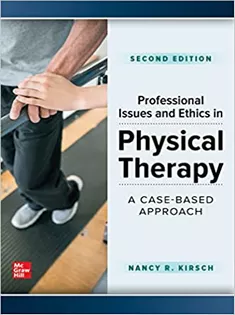 Professional Issues and Ethics in Physical Therapy: A Case-Based Approach, Second Edition