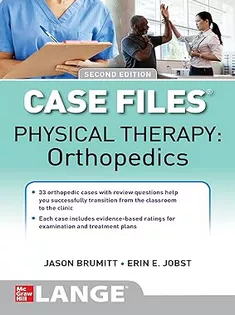 Case Files: Physical Therapy: Orthopedics