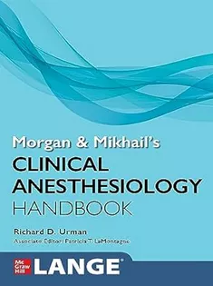 Morgan and Mikhail's Clinical Anesthesiology Handbook (Lange Medical Books)