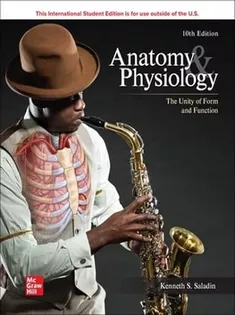 Anatomy & Physiology: The Unity of Form and Function