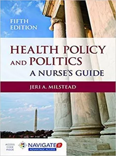 Health Policy And Politics: A Nurse's Guide
