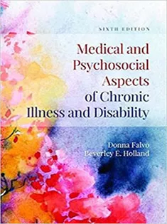 Medical and Psychosocial Aspects of Chronic Illness and Disability