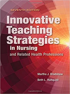 Innovative Teaching Strategies In Nursing And Related Health Professions 1
