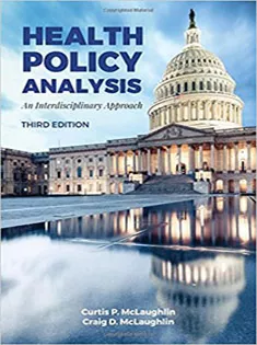 Health Policy Analysis: An Interdisciplinary Approach2019