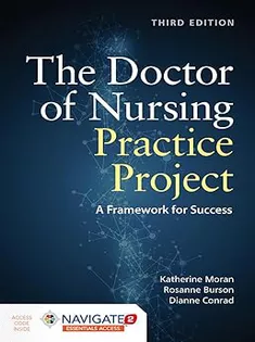 The Doctor of Nursing Practice Project: A Framework for Success