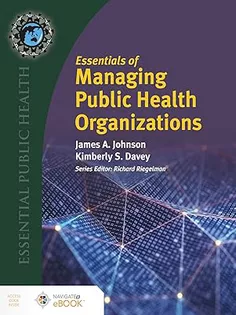 Essentials of Managing Public Health Organizations