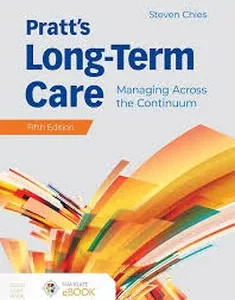 Pratt's Long-Term Care: Managing Across the Continuum: Managing Across the Continuum