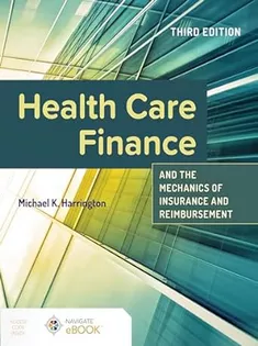 Health Care Finance and the Mechanics of Insurance and Reimbursement