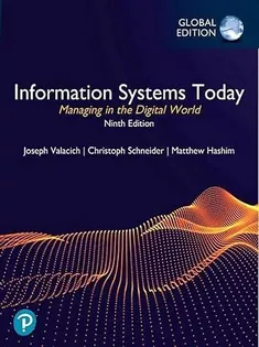 Information Systems Today: Managing in the Digital World, Global Edition
