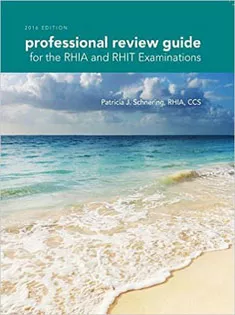 Professional Review Guide for the RHIA and RHIT Examinations