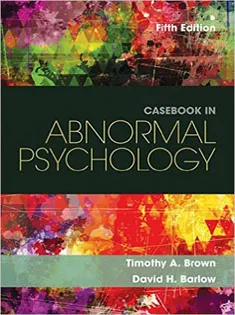 9781305971714 Casebook in Abnormal Psychology