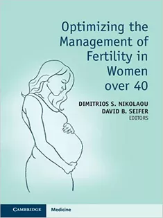 Optimizing the Management of Fertility in Women Over 40