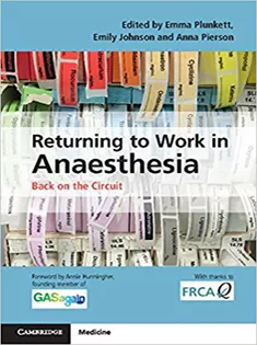 Returning to Work in Anaesthesia: Back on the Circuit