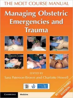 Managing Obstetric Emergencies and Trauma