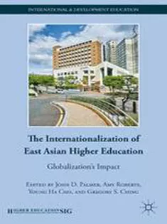 The Internationalization of East Asian Higher Education: Globalizations Impact