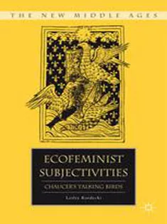 Ecofeminist Subjectivities: Chaucers Talking Birds