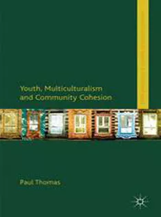 Youth, Multiculturalism and Community Cohesion